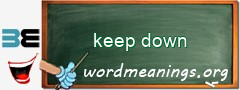 WordMeaning blackboard for keep down